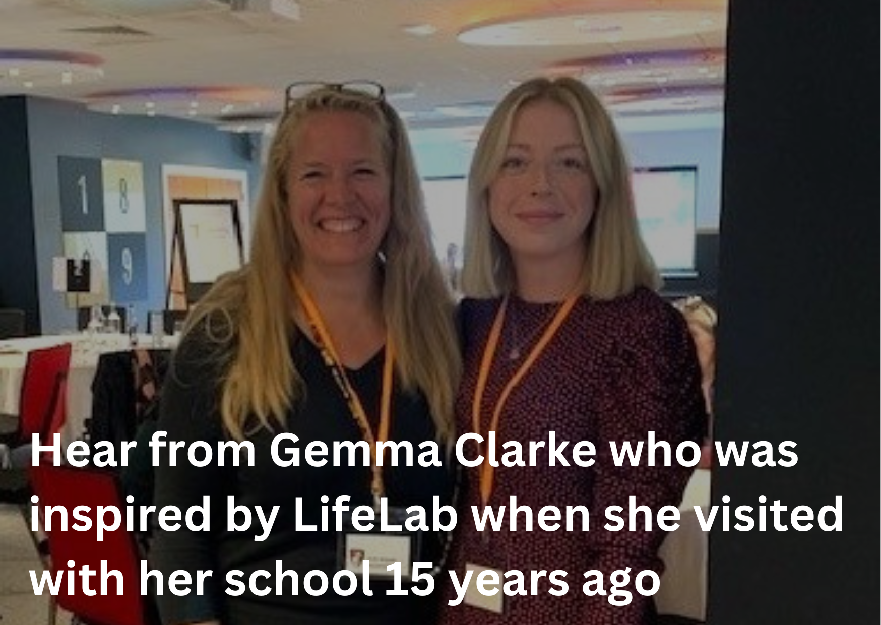 Meet Gemma Clarke, who visited LifeLab 15 years ago and was inspired